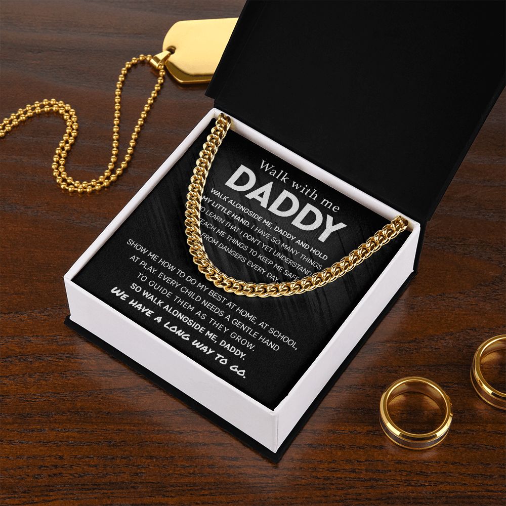Walk with me, Daddy - Cuban Link Chain