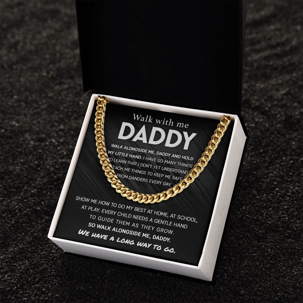 Walk with me, Daddy - Cuban Link Chain