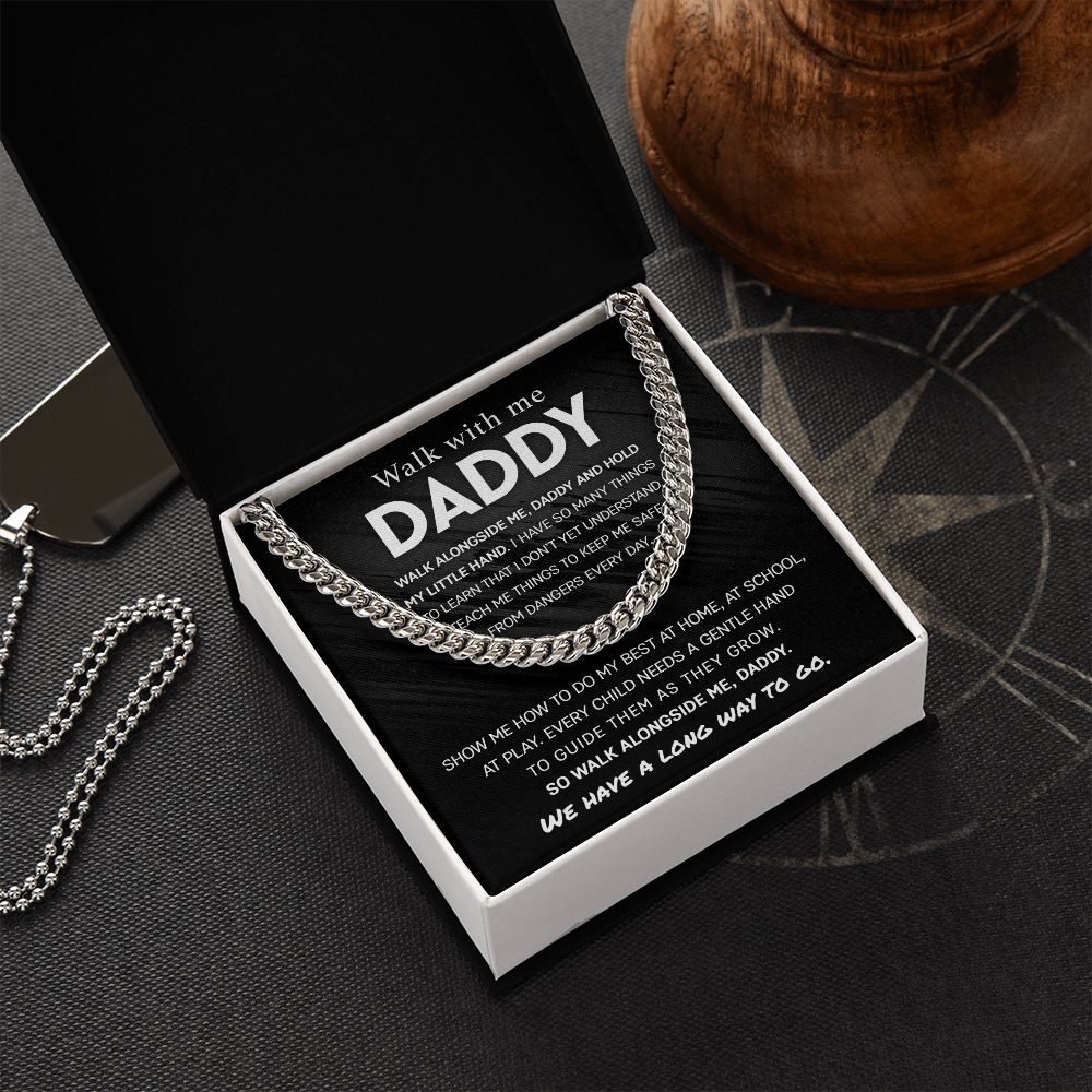Walk with me, Daddy - Cuban Link Chain