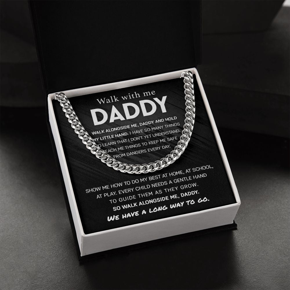 Walk with me, Daddy - Cuban Link Chain
