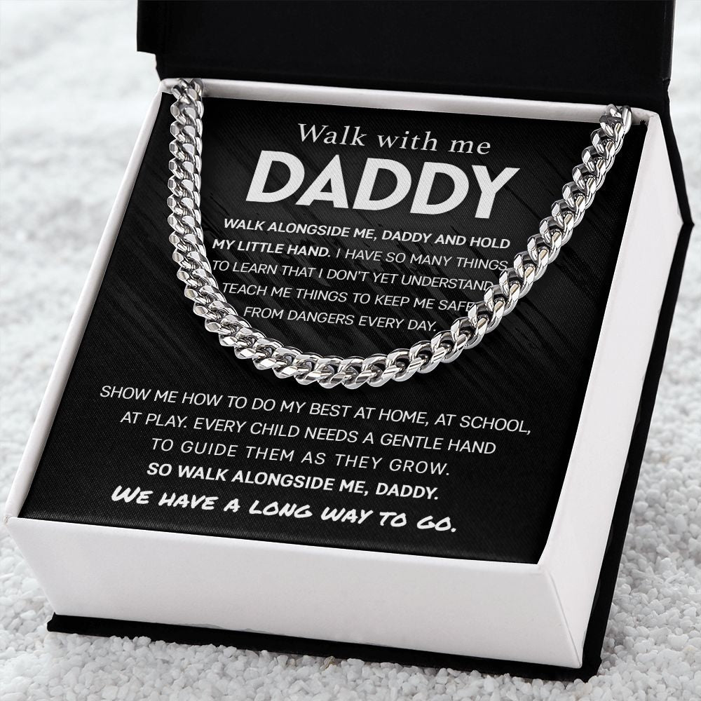 Walk with me, Daddy - Cuban Link Chain