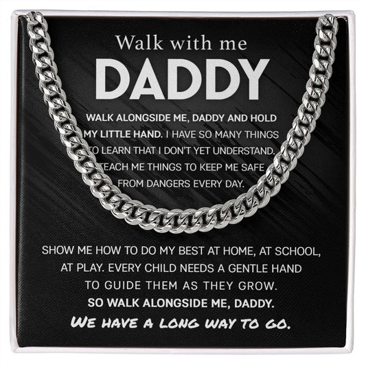 Walk with me, Daddy - Cuban Link Chain