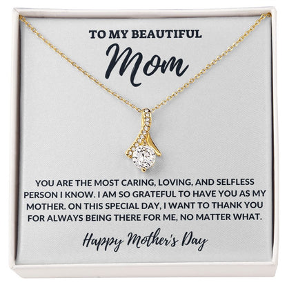To My Beautiful Mom - Alluring Beauty Necklace [Mother's Day Limited Edition]