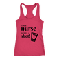 THIS NURSE NEEDS A SHOT! - Racer Back Tank