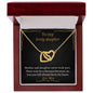 To My Lovely Daughter - Interlocking Heart Necklace