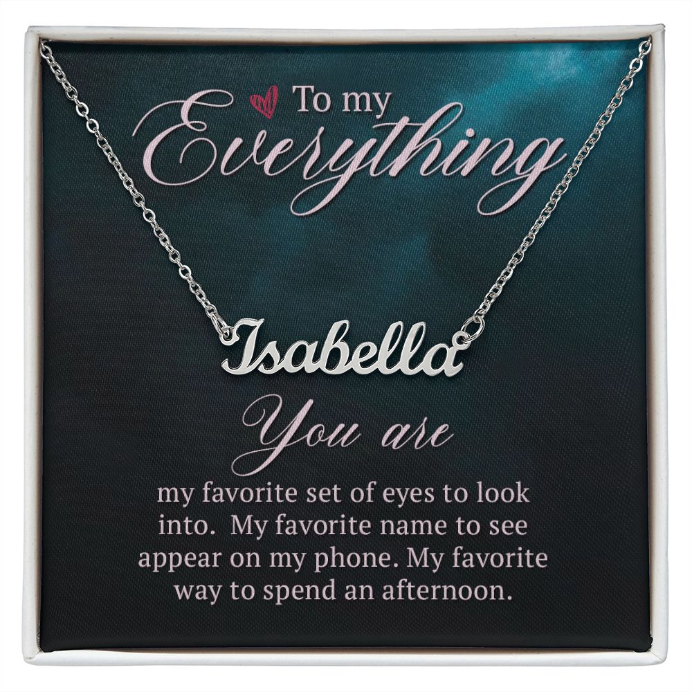 To My Everything - Name necklace