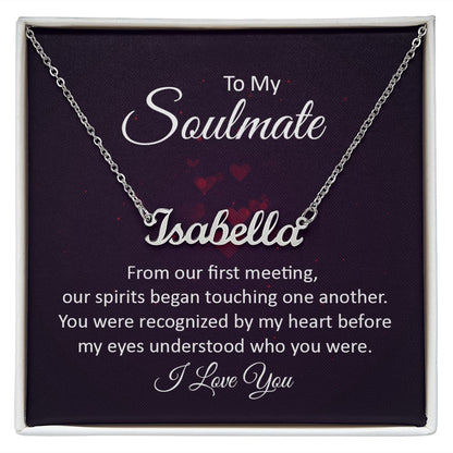 To My Soulmate - Name necklace