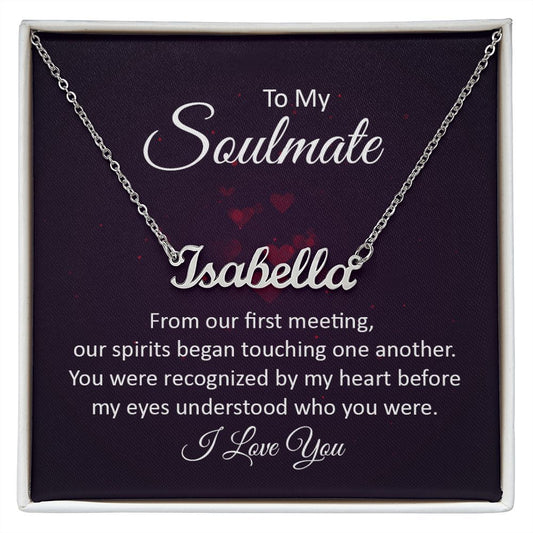 To My Soulmate - Name necklace