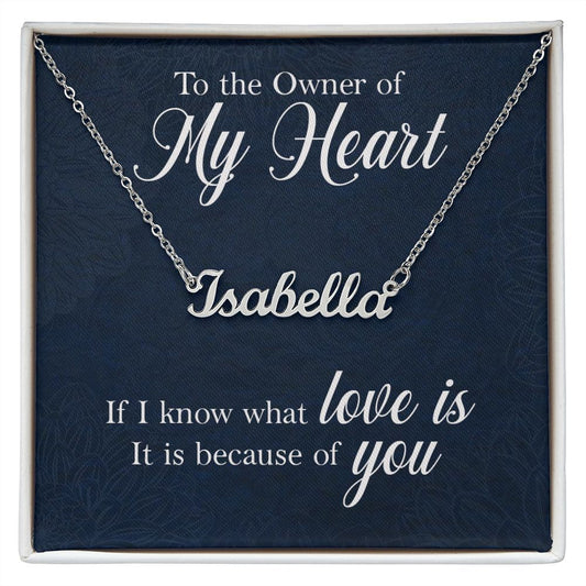 To the Owner of My Heart - Name necklace