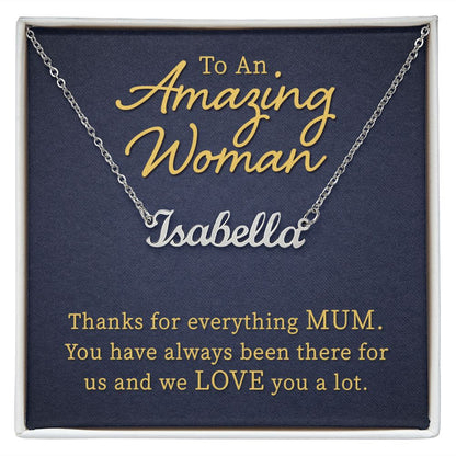 To an Amazing Woman - Name necklace