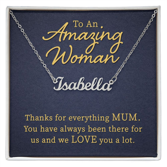 To an Amazing Woman - Name necklace