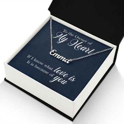 To the Owner of My Heart - Name necklace