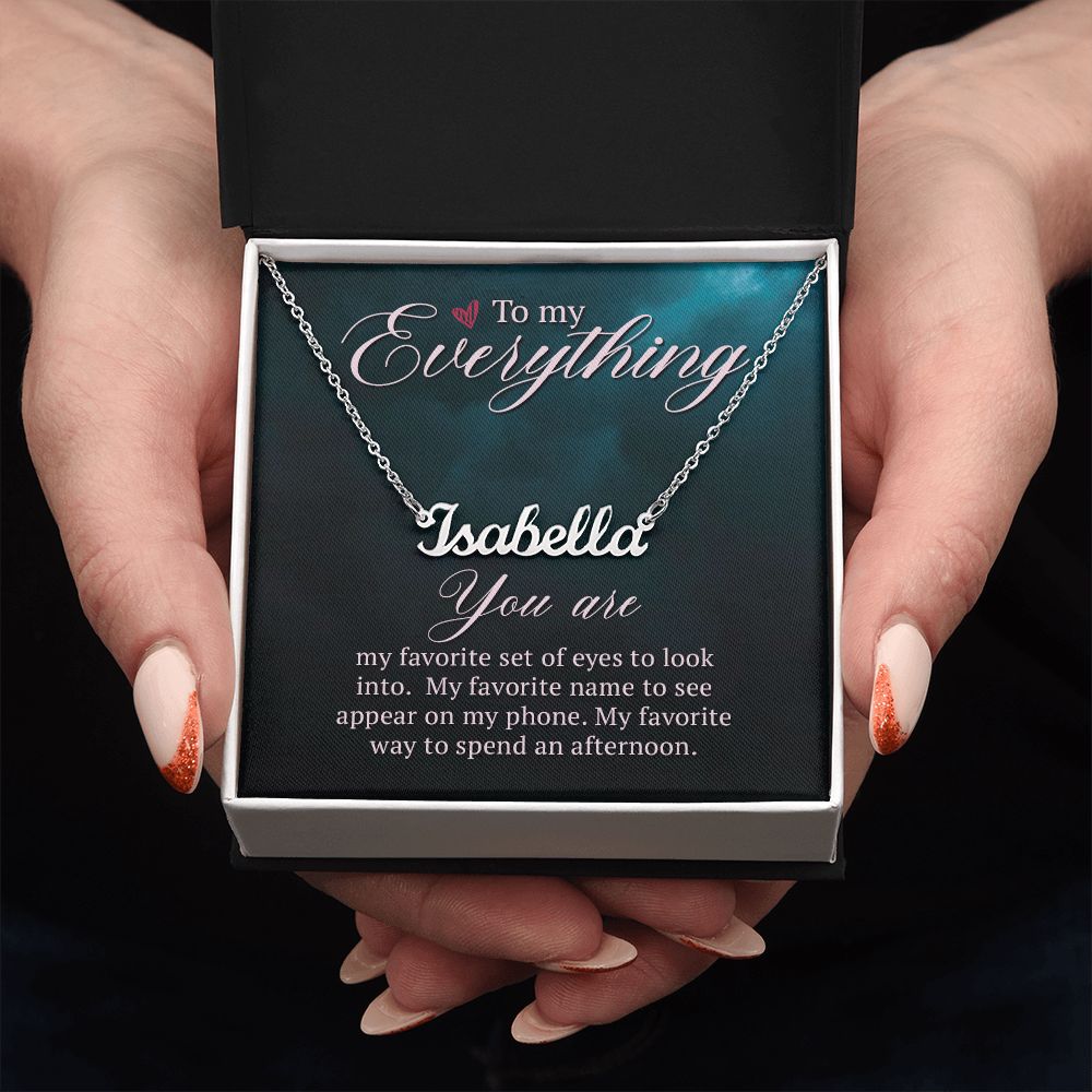 To My Everything - Name necklace