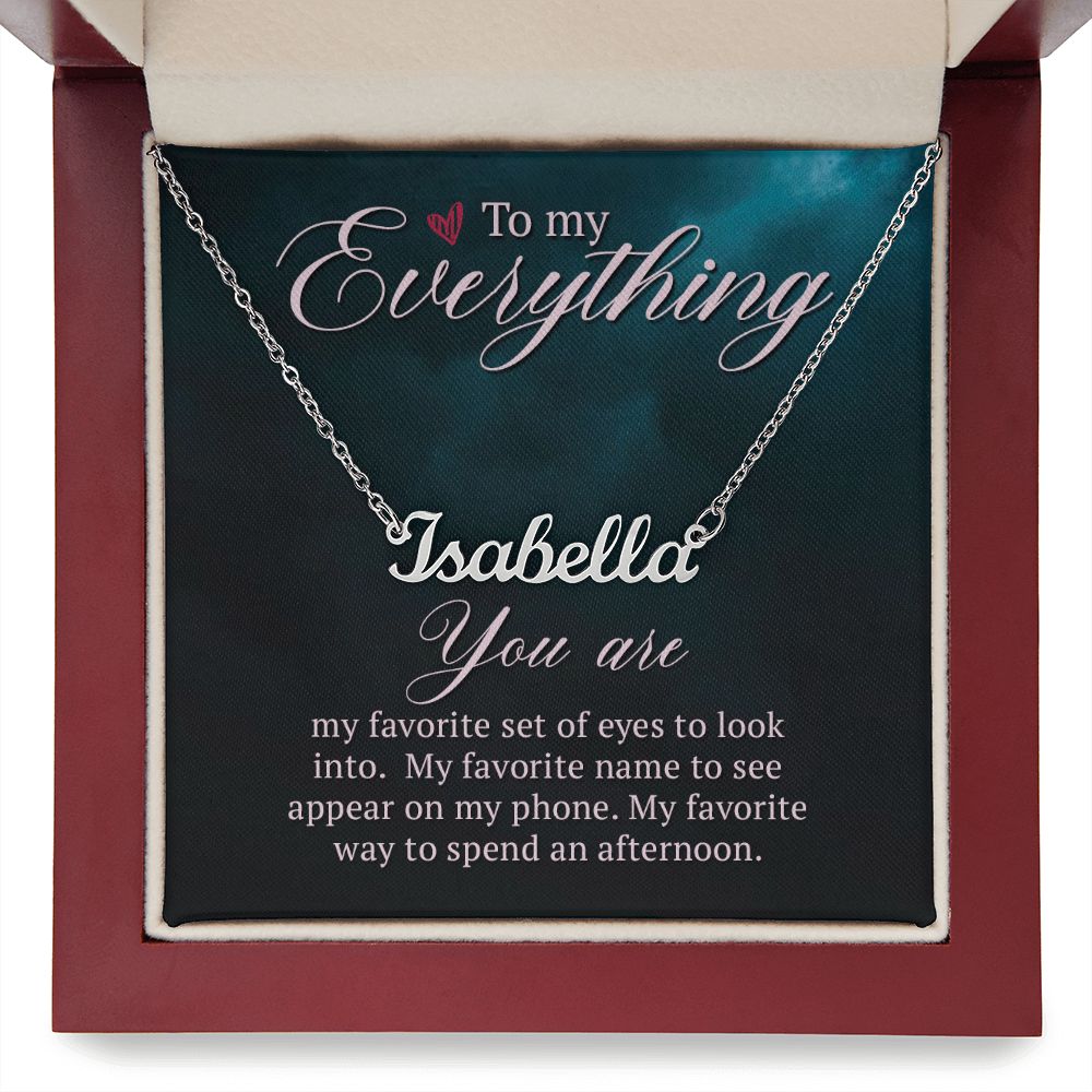 To My Everything - Name necklace